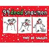 Tony De Saulles 99 Dead Snowmen (Copertina rigida)