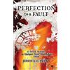 Janice S C Petrie Perfection To A Fault (Copertina rigida)