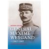 Anthony Clayton General Maxime Weygand, 1867-1965 (Copertina rigida)