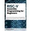 Michael G Gutierrez RISC-V Assembly Programming for Beginners (Tascabile)