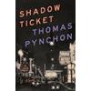 Thomas Pynchon Shadow Ticket (Tascabile)