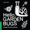 duopress labs Julissa Mora Hello, Garden Bugs (Libro di cartone)