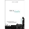 Nick Laird To a Fault (Tascabile)