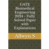 Allwyn S GATE Biomedical Engineering 2024 - Fully Solved Paper with (Tascabile)