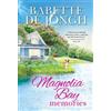 Babette de Jongh Magnolia Bay Memories (Tascabile) Welcome to Magnolia Bay
