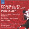 Astor Piazzolla Piazzolla for Violin, Brass and Percussion (CD) Album