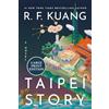 William Morrow Large Print Taipei Story: The Profound and Poignant New Novel from the Author of Yellowface and Katabasis