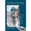 Nicolas Hays Driving to Nirvana: A Woman's Path for Drivers Without Cellular Phones [Lingua Inglese]