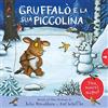 Emme Edizioni Gruffalò e la sua piccolina. Tira, muovi, scopri! Ediz. a colori