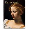 TASCHEN Caravaggio. The complete works [Lingua inglese]