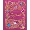 DK Children An Anthology of Micro Life: Discover the Stories of the Miniature World