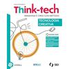 SEI Think-tech. Immagina e crea con metodo. Tecnologia creativa. Per la Scuola media. Con e-book