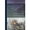 Arthur Wentwort The History of Kings County, Nova Scotia, Heart of t (Tascabile)