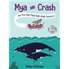 Katie Petrinec Mya and Crash and Their High-Flying Right Whal (Copertina rigida)