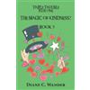 Diane Wander The Magic of Kindness! Triple Trouble Plus One-Book 5 (Tascabile)