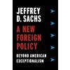 Jeffrey D. Sachs A New Foreign Policy (Tascabile)