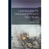 Henry Perry Smith Landmarks Of Orleans County, New York (Tascabile)