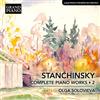 Grand Piano Alexey Stanchinsky: Complete Piano Works, Vol. 2