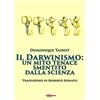 Edizioni Radio Spada Il darwinismo: un mito tenace smentito dalla scienza