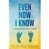 Michael Bullock Even Now I Know (Tascabile)