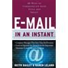 Keith Bailey Karen Leland E-Mail in an Instant (Tascabile)