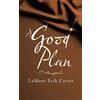 Lamont Erik Carter A Good Plan (Copertina rigida)