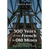 Mark G Boyer 300 Years of the French in Old Mines (Tascabile)