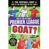 Seth Burkett Matt The Football GOAT: Who is the Ultimate Premier Lea (Tascabile)