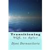 Djoni Darmawikarta Transitioning SQL to dplyr (Tascabile)