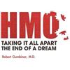 M.D. Robert Gumbine The HMO, Taking It All Apart, The End of a Drea (Tascabile)