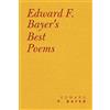 Edward F Bayer Edward F. Bayer's Best Poems (Tascabile)