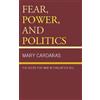 Mary Cardaras Fear, Power, and Politics (Tascabile)