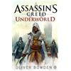Oliver Bowden Underworld (Tascabile) Assassin's Creed