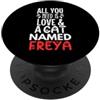 Freya Cat Name GIfts Design con il nome del gatto Freya, tutto ciò che serve è amore PopSockets PopGrip Adesivo