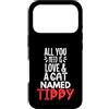 Tippy Cat Name Gifts Custodia per iPhone 17 Pro Design con nome gatto Tippy - All You Need is Love!