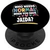 Sarcastic Gift For Women Gift For JAIDA JAIDA Personalized Name Funny Cute Custom JAIDA Name PopSockets PopGrip Adesivo