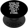 Sarcastic Statement karma l'equalizzatore finale per le persone Witty PopSockets PopGrip Adesivo