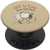 Off To Daily Chaos Divertente giocatore di golf fuori per perdere alcune palline da golf PopSockets PopGrip Adesivo