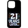 Twenty One Later 21st Birthday Party Mem Custodia per iPhone 15 Pro Max Twenty One 21 Years Later 21st Birthday Party Funny Meme
