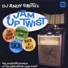 Various Artists DJ Andy Smith's Jam Up Twist: The Dynamite Sounds of the Na (CD)