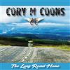 Cory M. Coons The Long Road Home (CD) Album