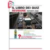 Essebi Italia Il libro dei quiz revisione patenti/CQC. Categorie: A e B, C1/C1E cod.97 (non prof.), C1-C1E/C-CE, D1-D1E/D-DE, CQC trasporto cose, CQC trasporto persone