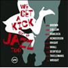 Va-We Get A Cick Out Of Jazz T We Get a Kick Out of Jazz (CD)
