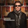 George Thorogood The Original George Thorogood (CD) Album
