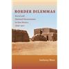 Anthony P. Mora Border Dilemmas (Tascabile)