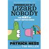Patrick Ness Chronicles of a Lizard Nobody: The Hat of Great Importa (Tascabile)