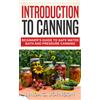 Linda C Johnson Introduction to Canning (Tascabile) Food Preservation Mastery