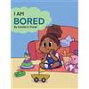 Cecilia D Porter I Am Bored (Copertina rigida)