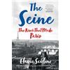 Elaine Sciolino The Seine (Tascabile)