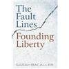 Sarah Bacaller The Fault Lines Founding Liberty (Tascabile)
